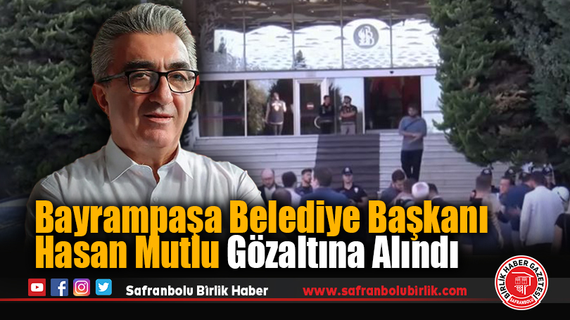 Bayrampaşa Belediye Başkanı Hasan Mutlu Gözaltına Alındı