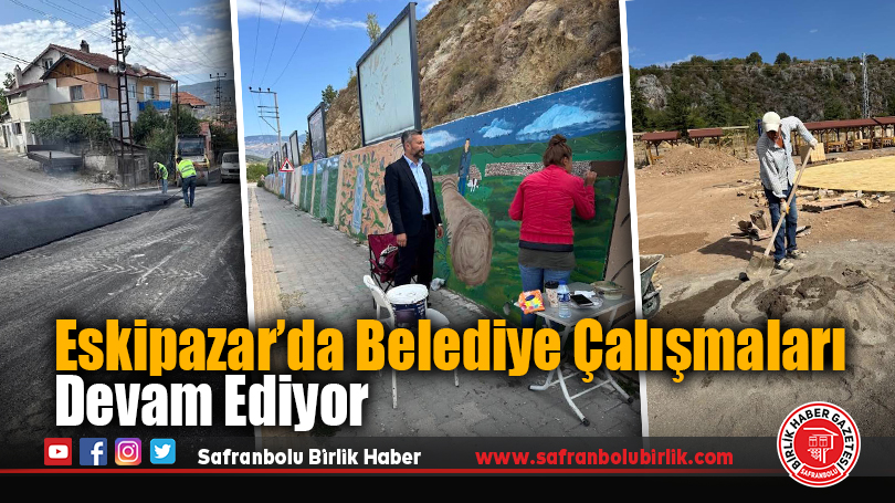 Eskipazar’da Belediye Çalışmaları Devam Ediyor
