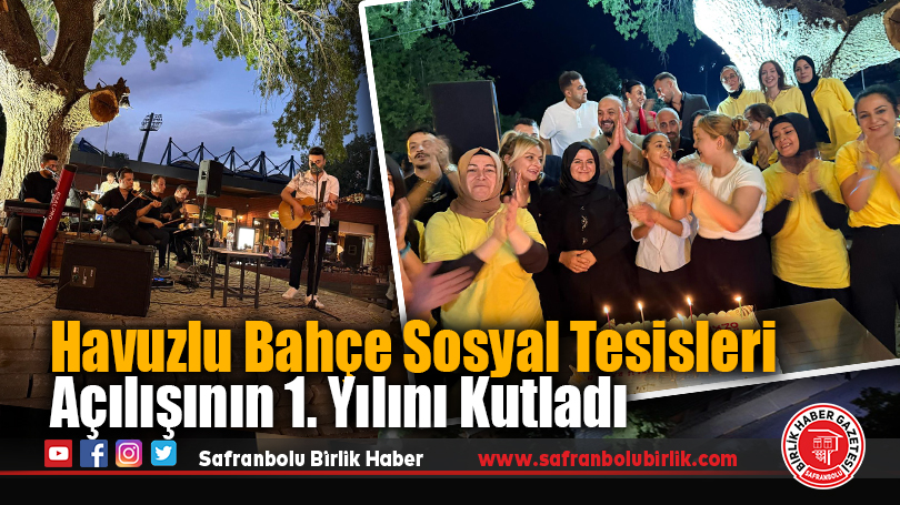 Havuzlu Bahçe Sosyal Tesisleri Açılışının 1. Yılını Kutladı