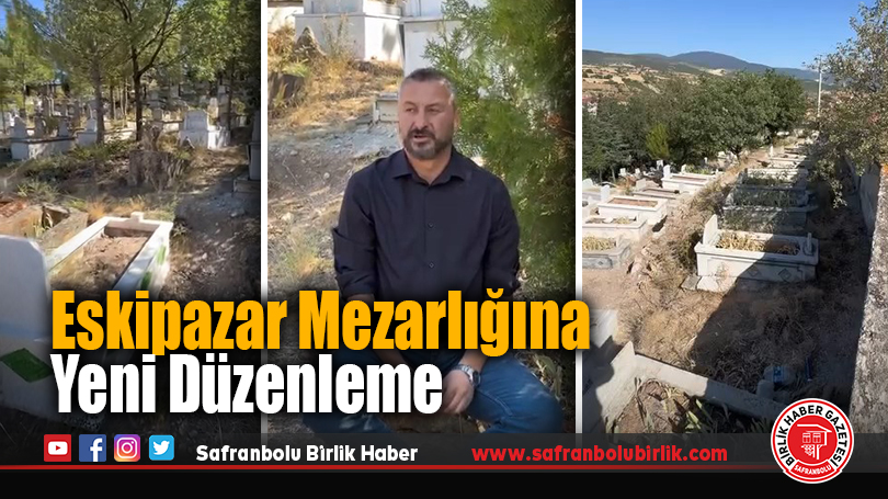 Eskipazar İlçe Merkez Mezarlığı Projesi Yolda