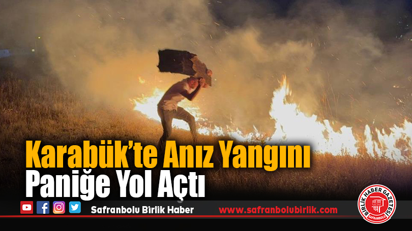 Karabük’te Anız Yangını Paniğe Yol Açtı