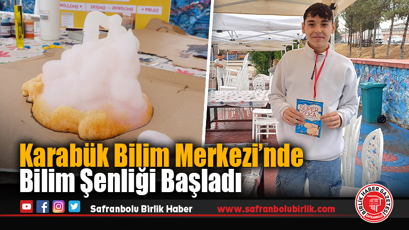 Karabük Bilim Merkezi’nde “Karabük Bilim ile Şenleniyor” Etkinliği Başladı