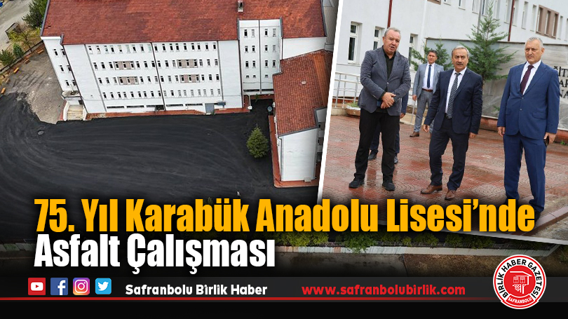 Yıl Karabük Anadolu Lisesi’nde Asfalt Çalışması
