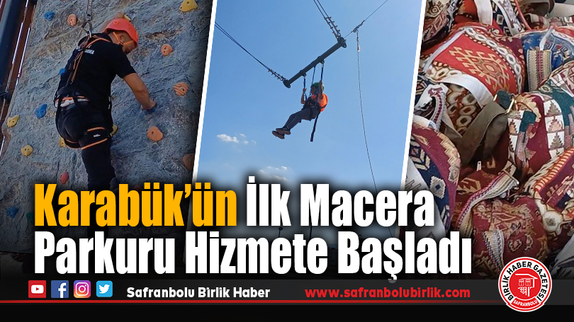 Karabük’ün İlk Macera Parkuru Hizmete Başladı