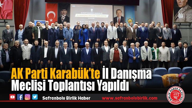 AK Parti Karabük’te İl Danışma Meclisi Toplantısı Yapıldı