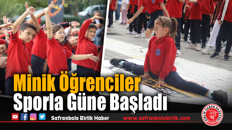 Minik öğrenciler sporla güne başladı