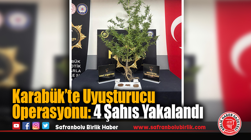 Karabük’te Uyuşturucu Operasyonu: 4 Şahıs Yakalandı