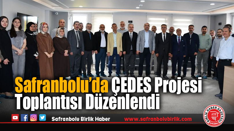 Safranbolu’da ÇEDES Projesi Toplantısı Düzenlendi