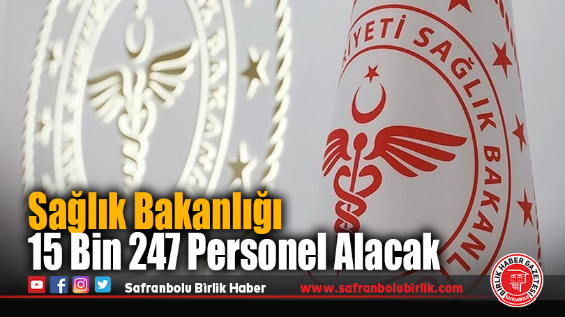 Sağlık Bakanlığı 15 Bin 247 Personel Alacak