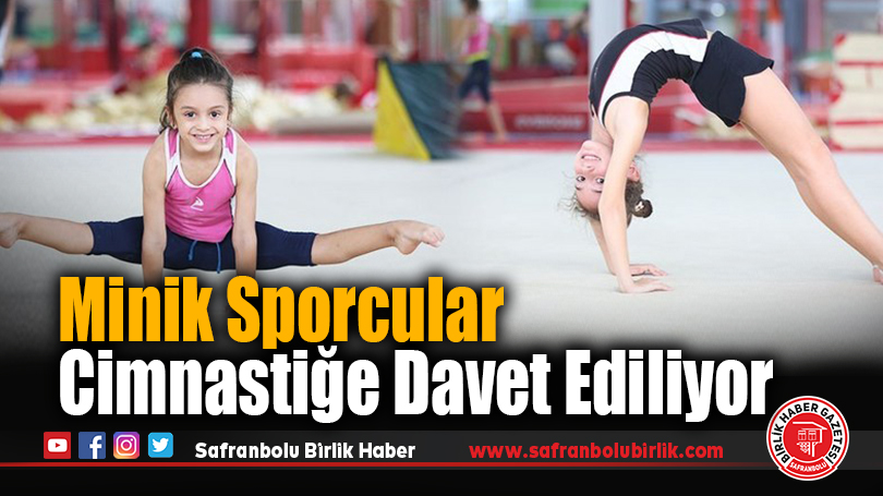 Minik Sporcular Cimnastiğe Davet Ediliyor