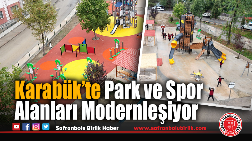 Karabük’te Park ve Spor Alanları Modernleşiyor