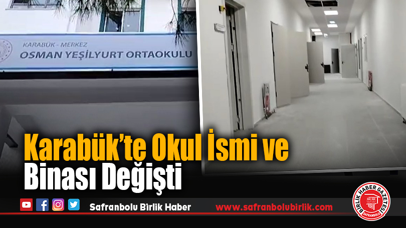 Karabük’te Okul İsmi ve Binası Değişti: Şehit Ercan Hırçın Ortaokulu Artık Osman Yeşilyurt Ortaokulu