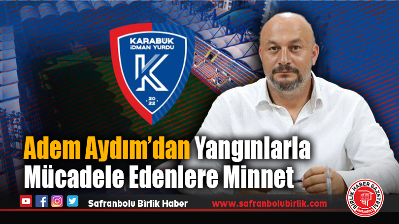 Karabük İdman Yurdu Başkanı Adem Aydım’dan Galibiyet ve Birlik Mesajı