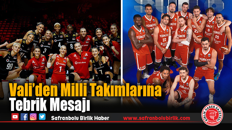 Karabük Valisi Mustafa Yavuz’dan Milli Takımlarımıza Tebrik Mesajı