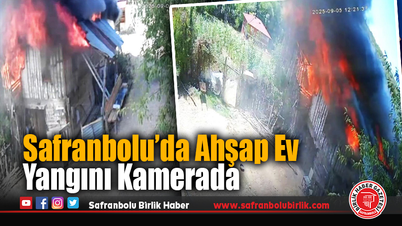 Ahşap evde başlayıp ormanlık alana sıçrayan yangının güvenlik kamerası görüntüleri ortaya çıktı