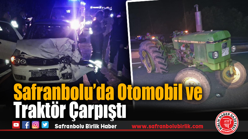Safranbolu’da Otomobil ile Traktör Çarpıştı: 4 Yaralı