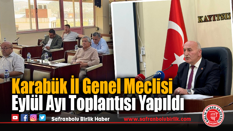 Karabük İl Genel Meclisi Eylül Ayı Toplantısı Yapıldı