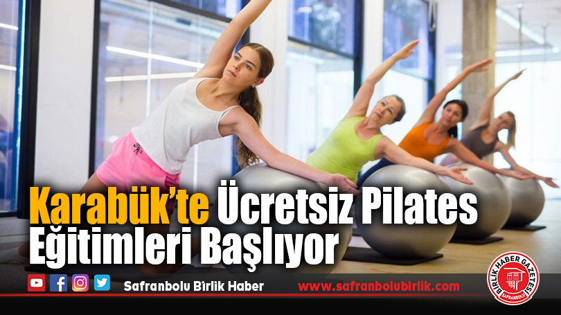 Karabük’te Ücretsiz Pilates Eğitimleri Başlıyor