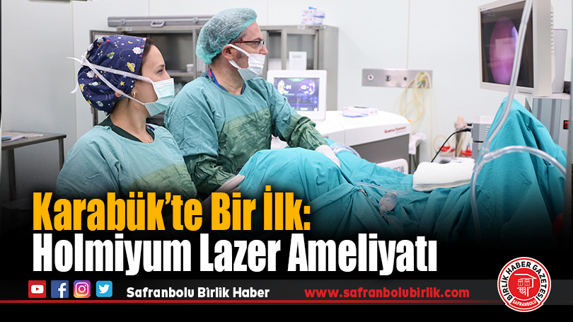 Karabük’te Bir İlk: Holmiyum Lazer ile Mesane Tümörü Ameliyatı
