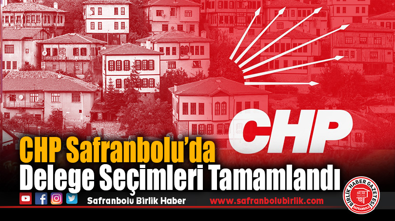 CHP Safranbolu’da Delege Seçimleri Tamamlandı