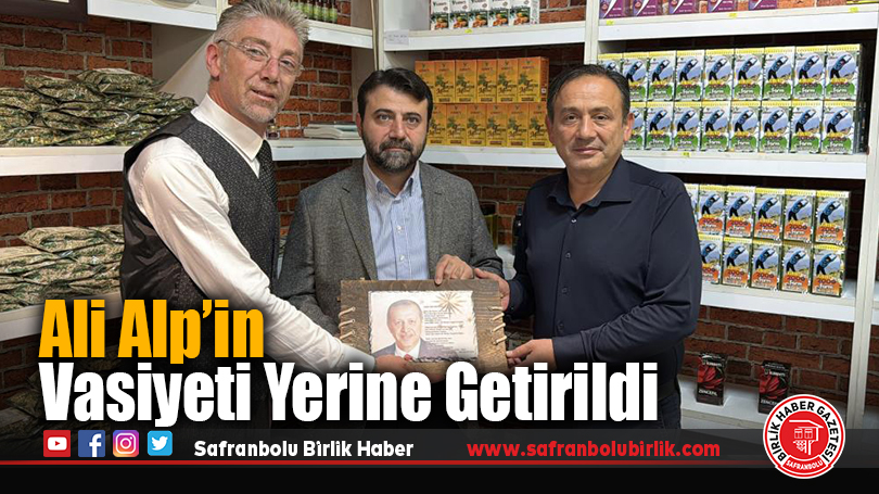 Ali Alp’in vasiyeti yerine getirildi