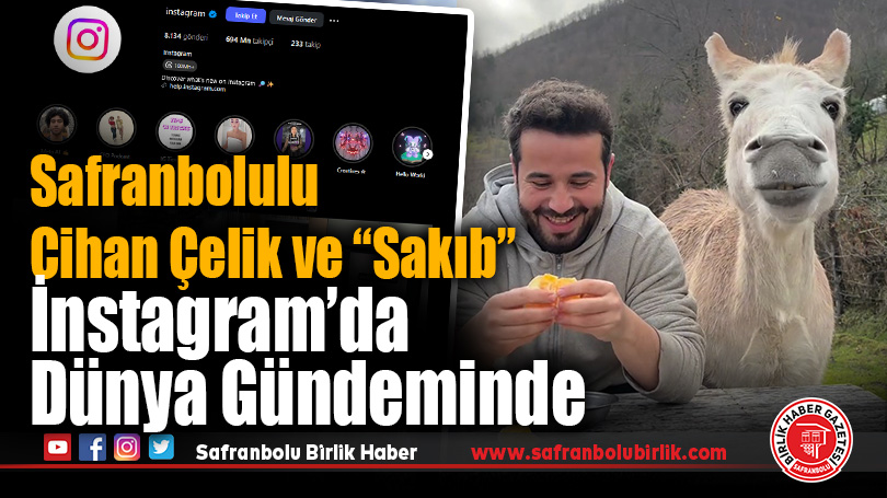 Safranbolulu Cihan Çelik Instagram’da Dünya Gündeminde