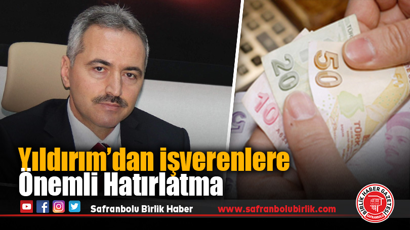 Yıldırım’dan işverenlere önemli hatırlatma