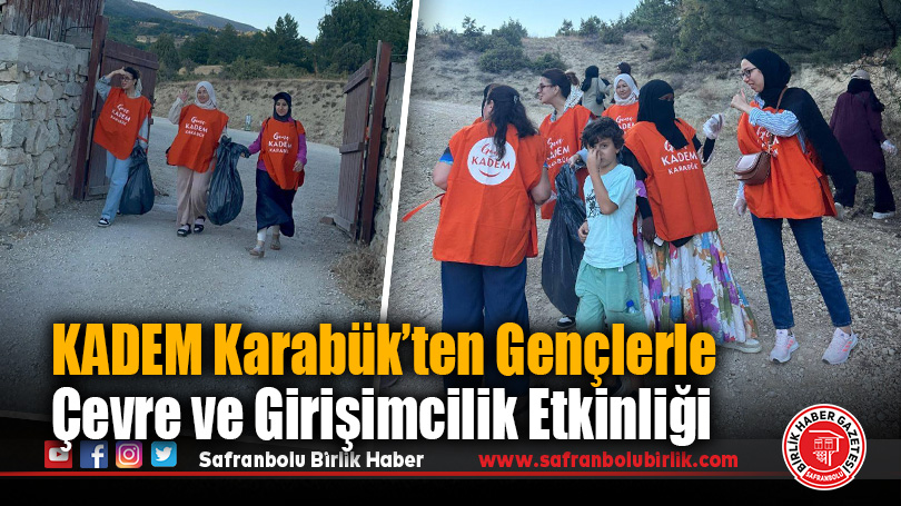 KADEM Karabük’ten Gençlerle Çevre ve Girişimcilik Etkinliği