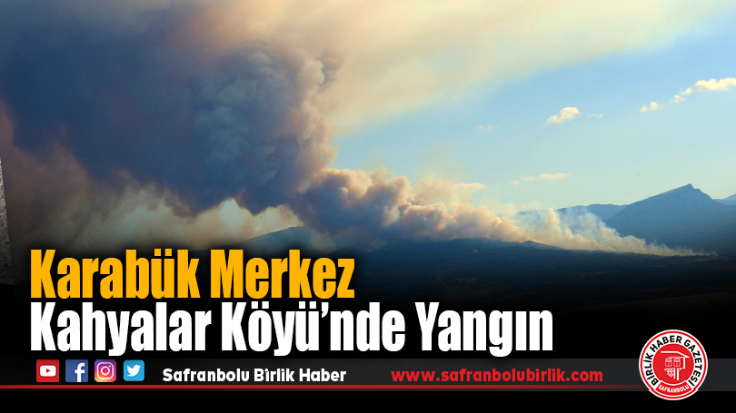 Karabük Merkez Kahyalar Köyü’nde Yangın