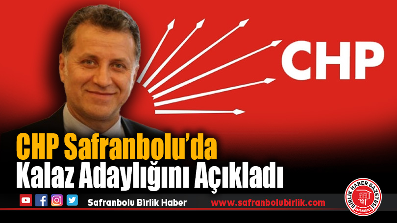 CHP Safranbolu İlçe Başkanlığı’na Alaattin Kalaz Adaylığını Açıkladı