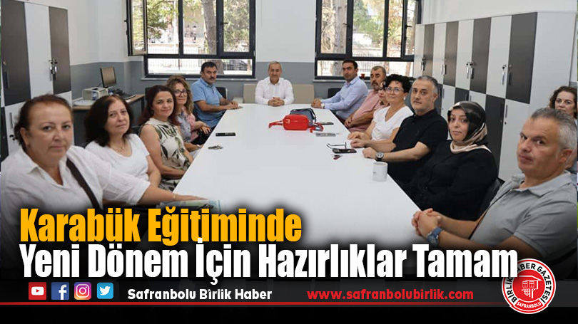 Karabük Eğitiminde Yeni Dönem İçin Hazırlıklar Tamam