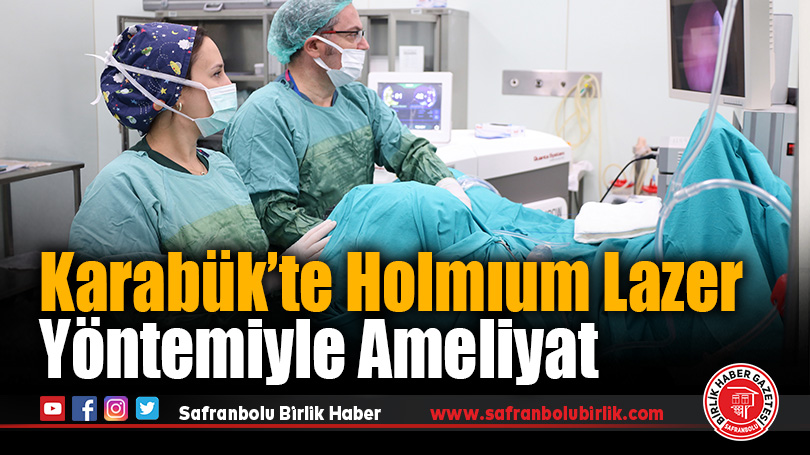 Karabük’te Holmıum Lazer ile İlk Mesane Tümörü Ameliyatı