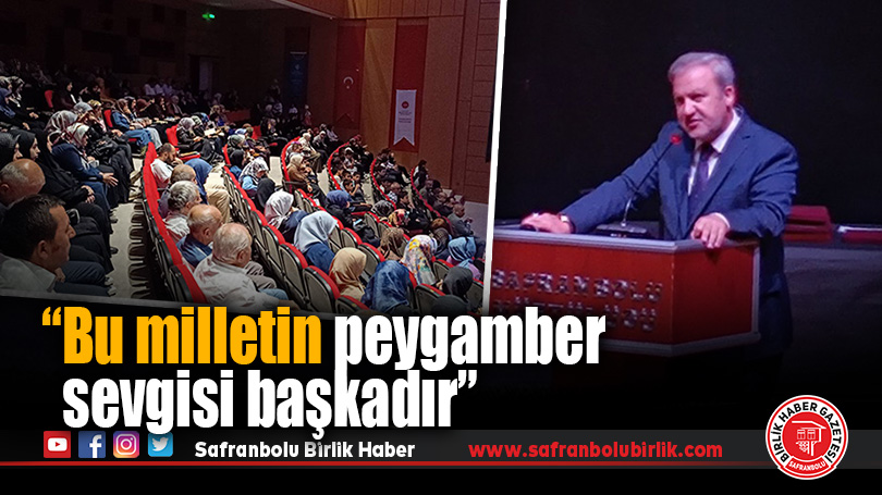 “Bu milletin peygamber sevgisi başkadır”