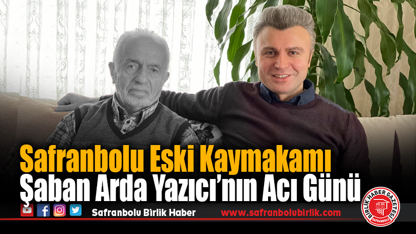 Kaymakam Şaban Arda Yazıcı’nın Acı Kaybı