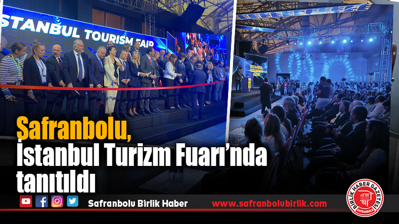 Safranbolu, İstanbul Turizm Fuarı’nda Tanıtıldı