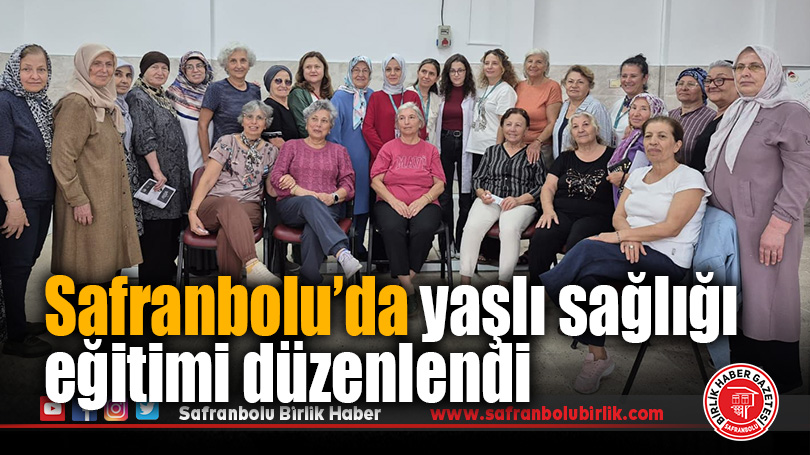 Safranbolu’da Halk Sağlığı Haftasında Yaşlı Sağlığı Eğitimi