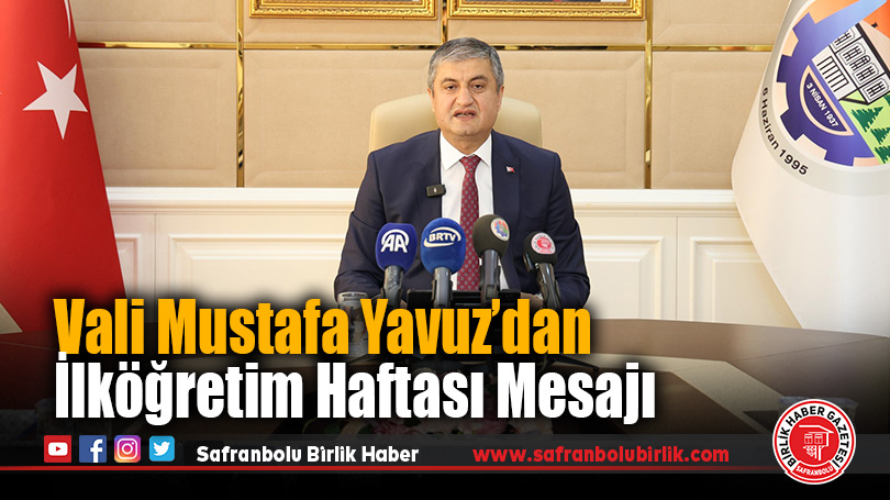 Vali Mustafa Yavuz’dan İlköğretim Haftası Mesajı