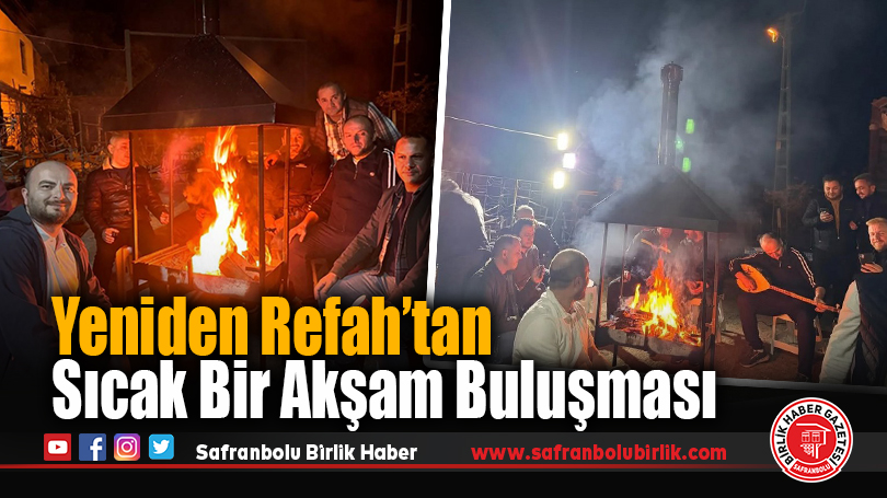 Yeniden Refah Partisi Karabük Teşkilatından Samimi Bir Akşam Buluşması
