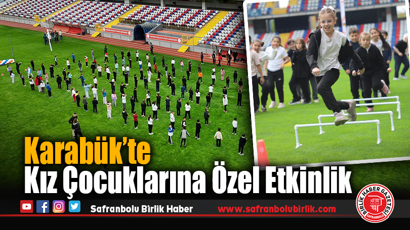 Karabük’te Dünya Kız Çocukları Günü Renkli Etkinliklerle Kutlandı