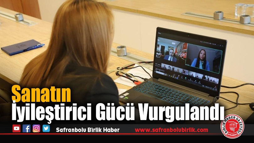 Sanatın iyileştirici gücü vurgulandı