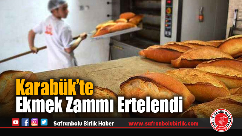 Karabük’te Ekmek Zammı Ertelendi