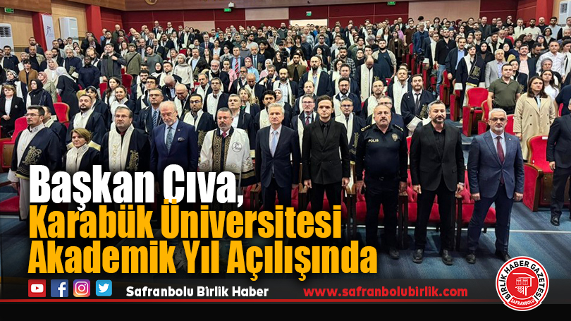 Başkan Cıva, Karabük Üniversitesi Akademik Yıl Açılışında