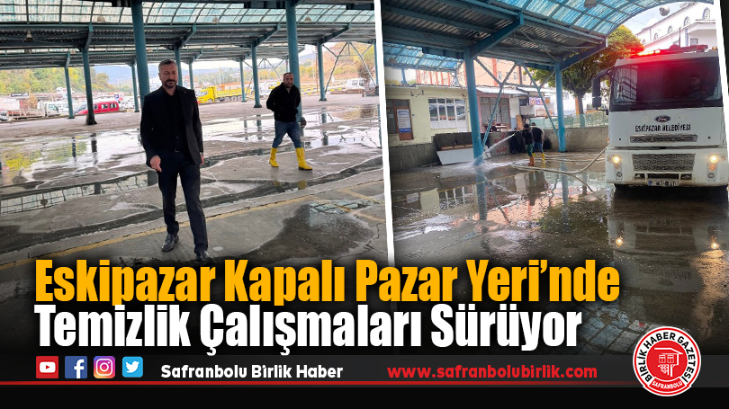 Eskipazar Kapalı Pazar Yeri’nde Temizlik Çalışmaları Sürüyor