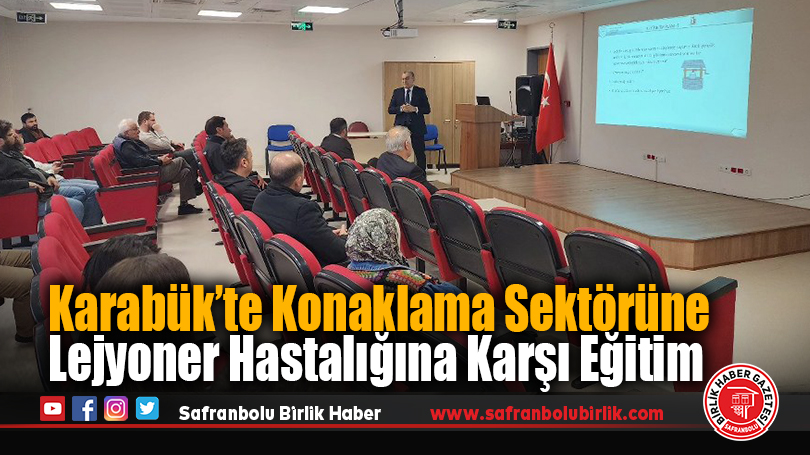 Karabük’te Konaklama Sektörüne Lejyoner Hastalığına Karşı Eğitim