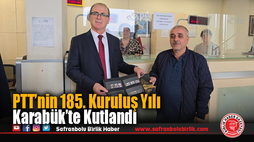 PTT’nin 185. kuruluş yılı Karabük’te kutlandı