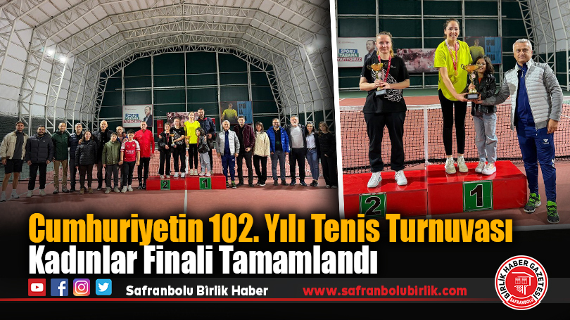 Cumhuriyetin 102. Yılı Tenis Turnuvası Kadınlar Finali Tamamlandı