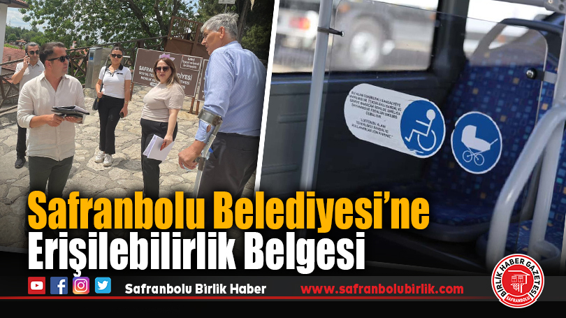 Safranbolu Belediyesi’ne Erişilebilirlik Belgesi