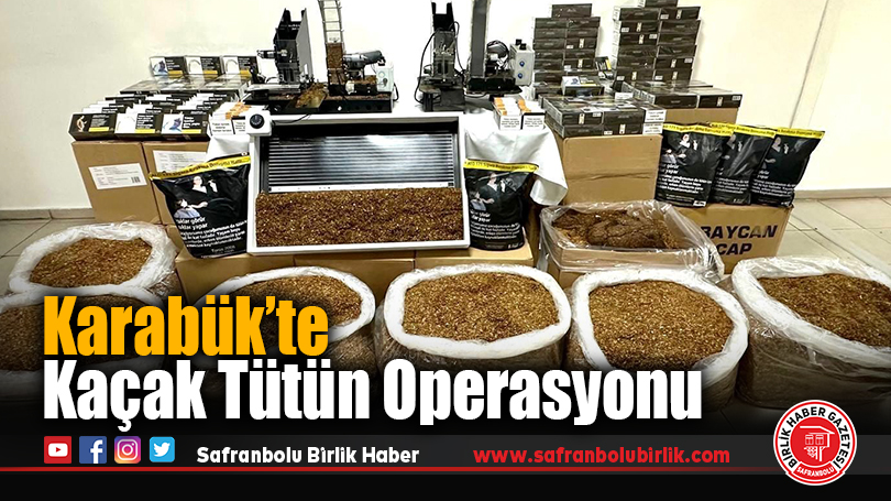 Karabük’te Kaçak Tütün Operasyonu