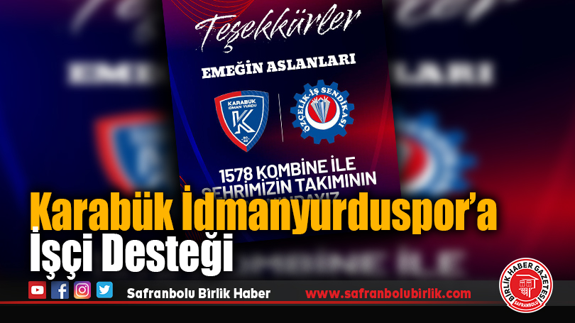 Karabük İdmanyurduspor’a İşçi Desteği: 1.578 Kombine Satıldı