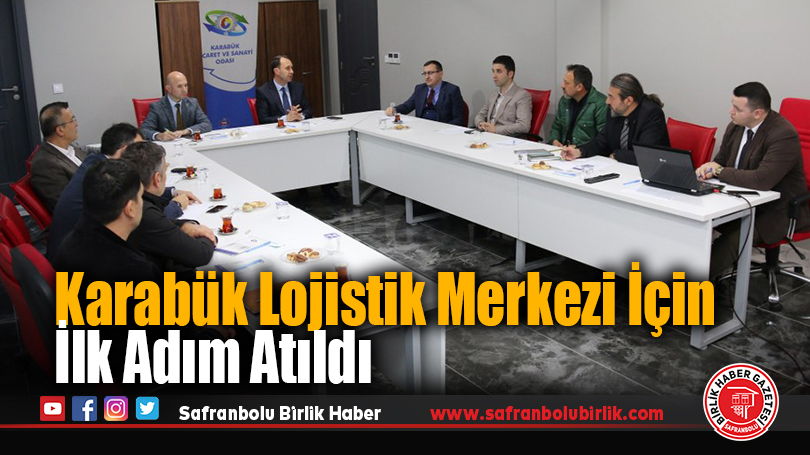 Karabük Lojistik Merkezi Projesi Başlangıç Toplantısı Gerçekleştirildi